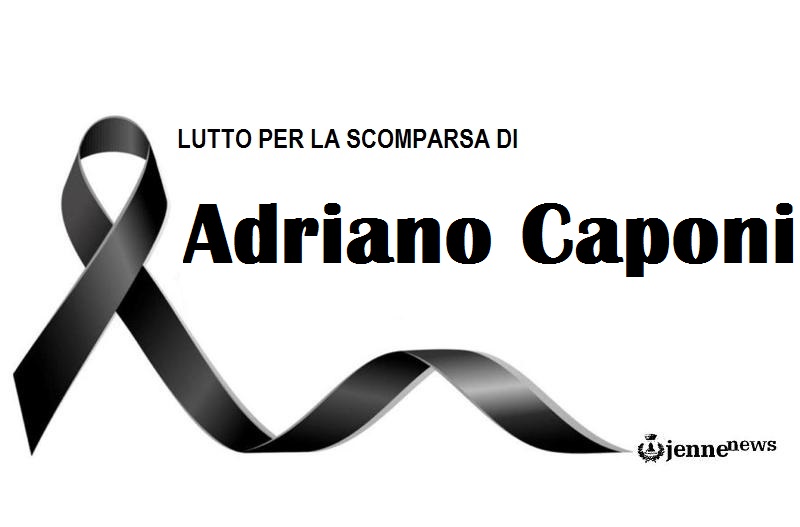 Lutto per la scomparsa di Adriano Caponi