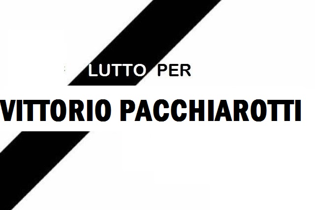 Lutto per la scomparsa di Vittorio Pacchiarotti