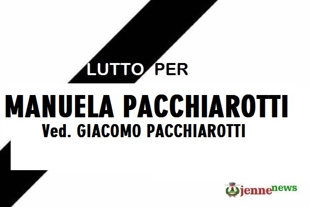 Lutto a Jenne per l’improvvisa scomparsa di Manuela Pacchiarotti ved. Giacomo Pacchiarotti