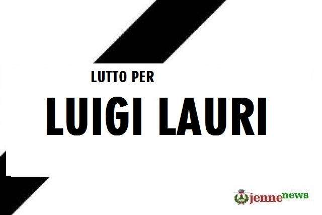 Lutto per la scomparsa del caro Luigi Lauri