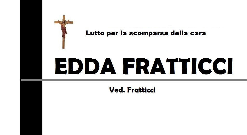 Lutto a Jenne per la scomparsa della cara Edda Fratticci ved. Fratticci